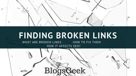 6 Online Tools To Fix Broken Links On Your Website
