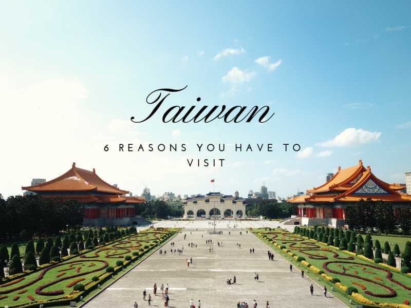 6 Reason You Have To Visit Taiwan - Backpackways.com