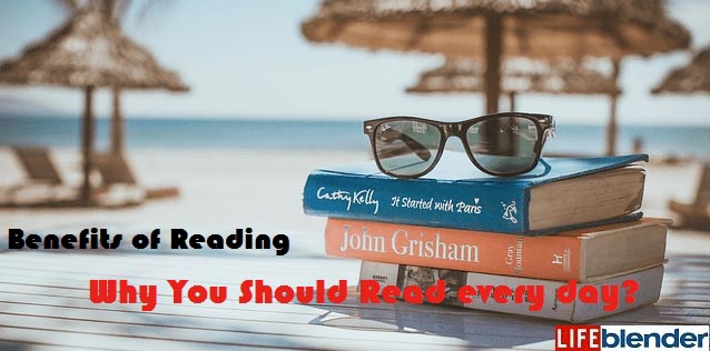 7 Benefits Of Reading And Its Importance In Your Daily Life