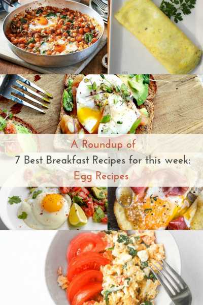 7 Best Breakfast Recipes For This Week: Egg Recipes - MUMMEPRENEUR