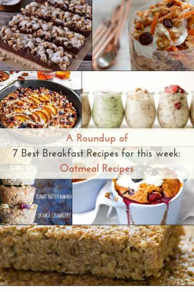 7 Best Breakfast Recipes For This Week: Oatmeal Recipes - MUMMEPRENEUR