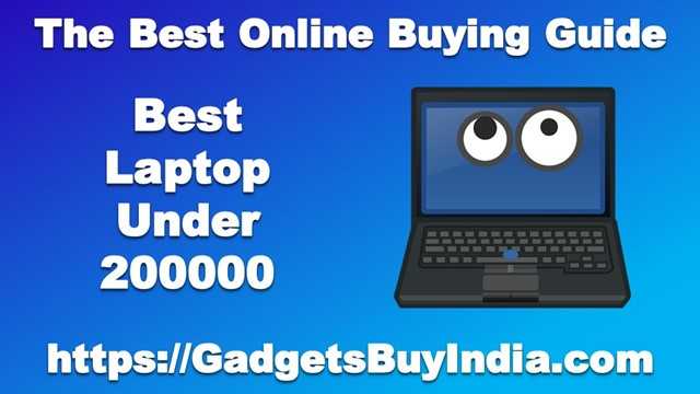 7 Best Laptop Under 200000 Rs In India March 2019 [Experts Picks]