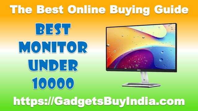 7 Best Monitor Under 10000 In India March 2019 [Experts Picks]