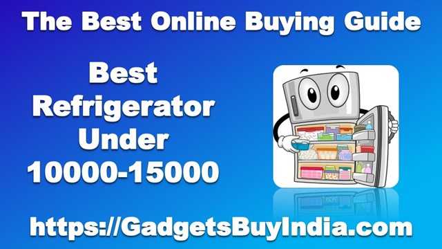 7 Best Refrigerator Under 10000-15000 Rs In India 2019 [Experts Picks]