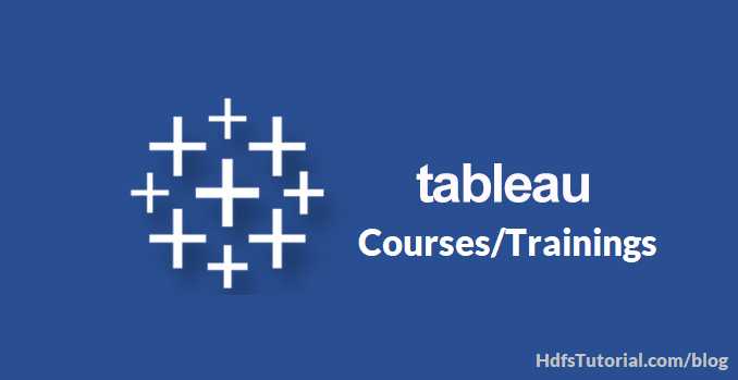 7 Best Tableau Course, Trainings, Certification Training, Tutorials