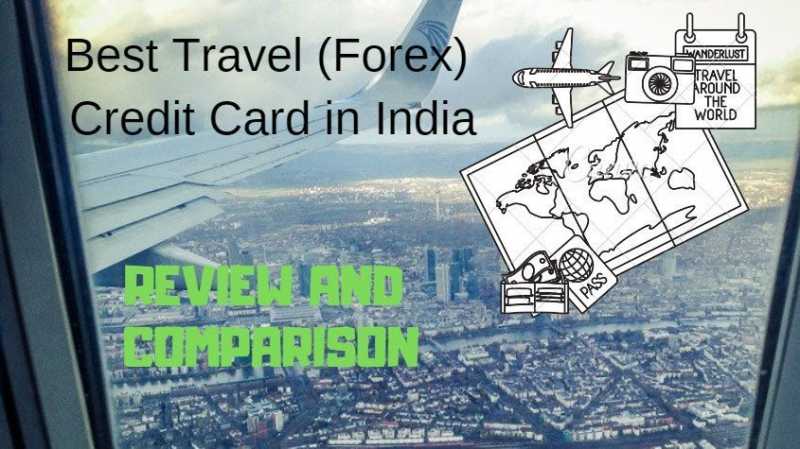 7 Best Travel (Forex) Credit Card In India - Highlight & Review