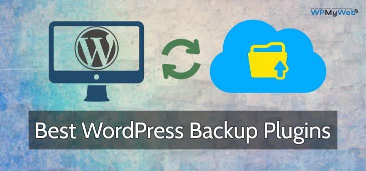 7 Best WordPress Backup Plugins Of 2018 - WPMyWeb