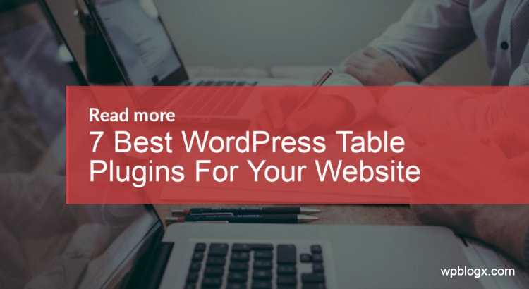 7 Best WordPress Table Plugins 2019 - WPBlogX.Com