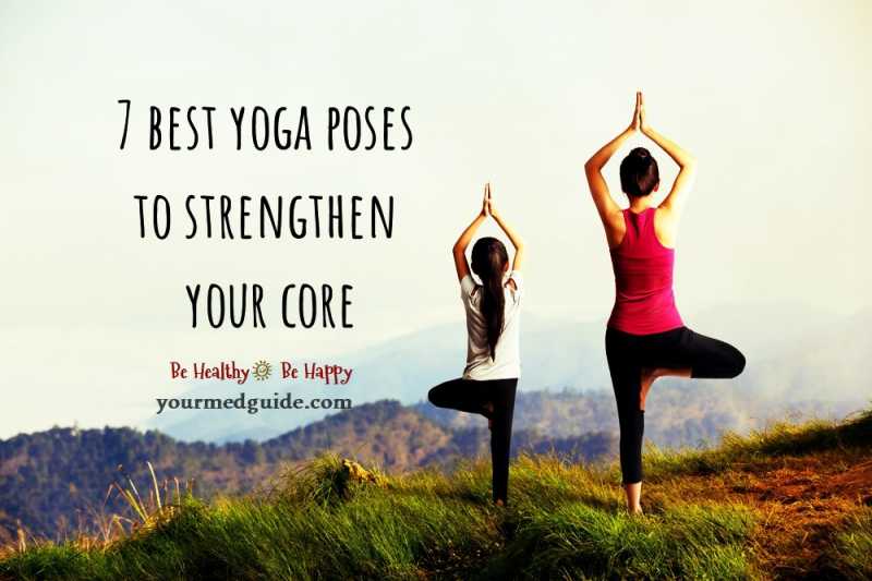 7 Best Yoga Poses To Strengthen Your Core