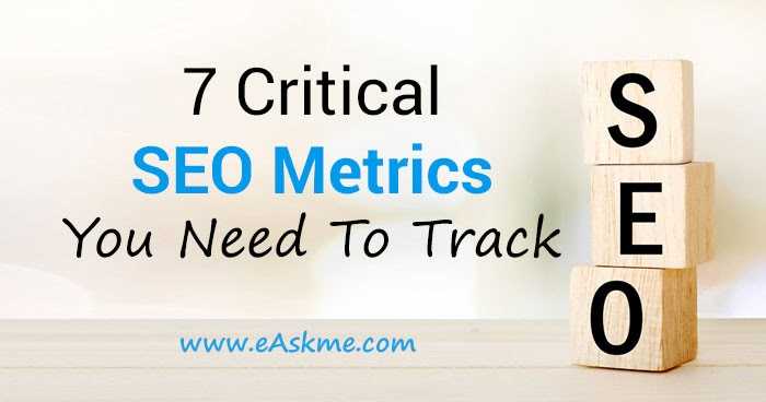 7 Critical SEO Metrics You Need To Track