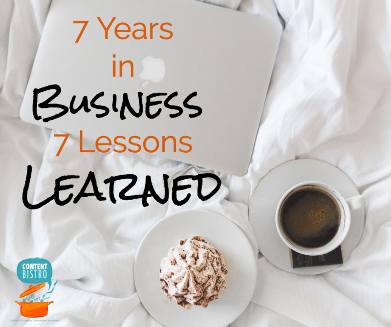7 Entrepreneur Lessons Learned In Year 7 Of Business