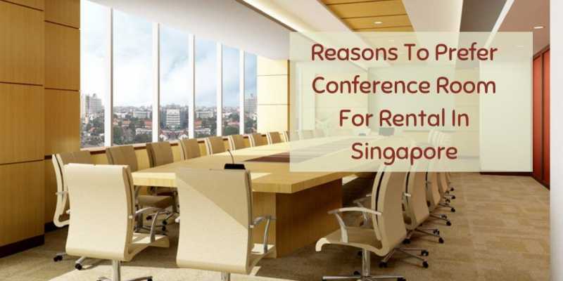 7 Major Reason Why We Prefer Conference Room For Rental In Singapore