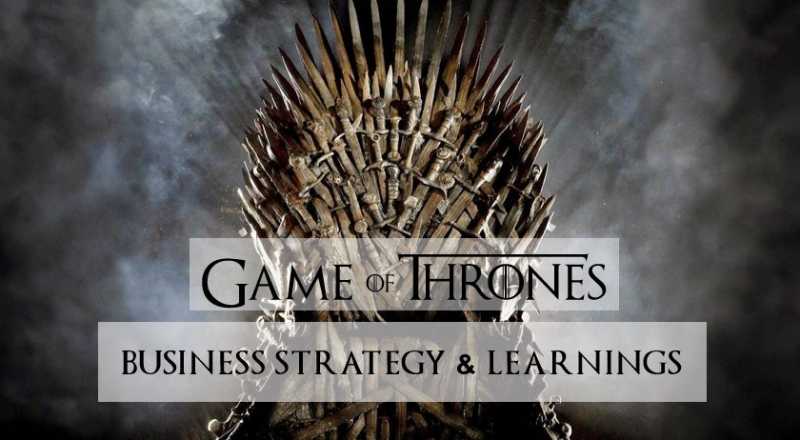 7 Management Lessons From Games Of Throne - Amit Gupta