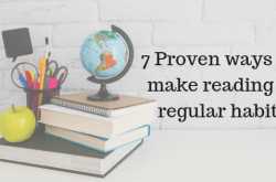 7 Proven ways to make reading a regular habit - Medha Nagur