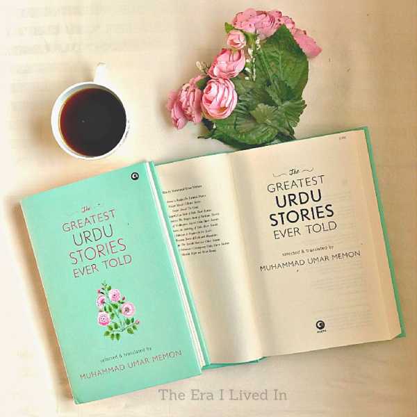 7 Reasons Why You Must Read “The Greatest Urdu Stories Ever Told” By Muhammad Umar Memon