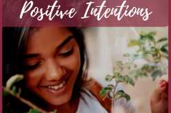 7 Simple Steps to Setting Positive Intentions