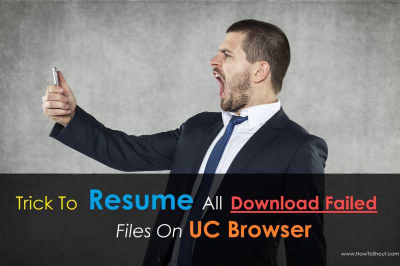 7 Steps To Resume Any Expired Download Link UC Browser Android 2018