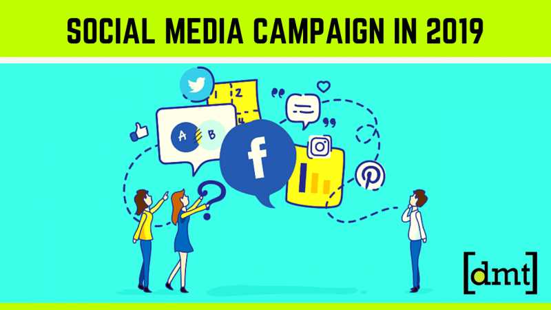 7 Strategies To Use For Social Media Campaign In 2019