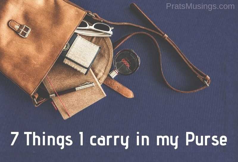 7 Things I Carry In My Purse - Pratsmusings