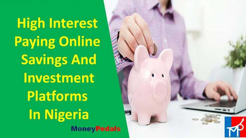 7 Top Paying Online Savings Platforms In Nigeria - MoneyPedals