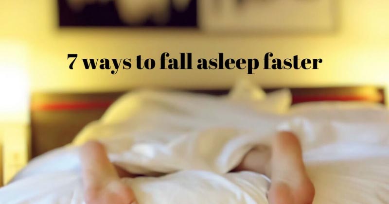 7 Effective Methods To Fall Asleep Faster And Improve The Quality Of Sleep