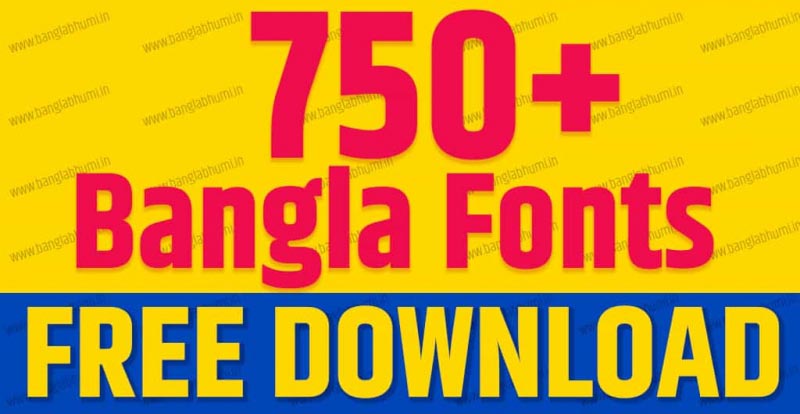 750 Bangla Fonts Free Download In Zip File, Bengali Fonts Collections