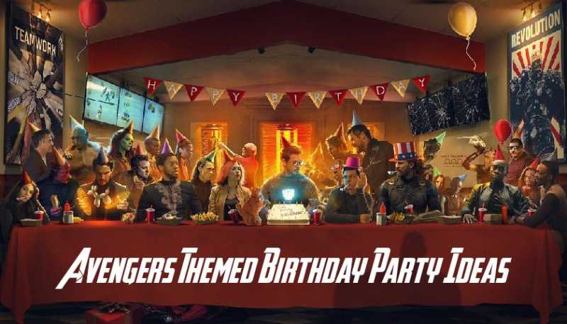 8 Avengers Themed Party Ideas You Have To Try | Birthday Celebration Ideas