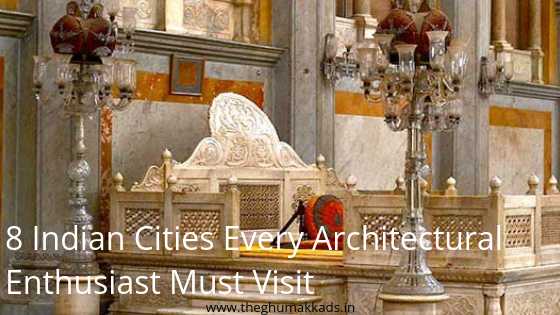 8 Indian Cities Every Architectural Enthusiast Must Visit!
