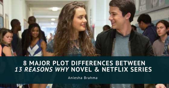 8 Major Plot Differences Between 13 Reasons Why Novel & Netflix Series 