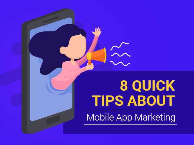 8 Quick Tips About Mobile App Marketing