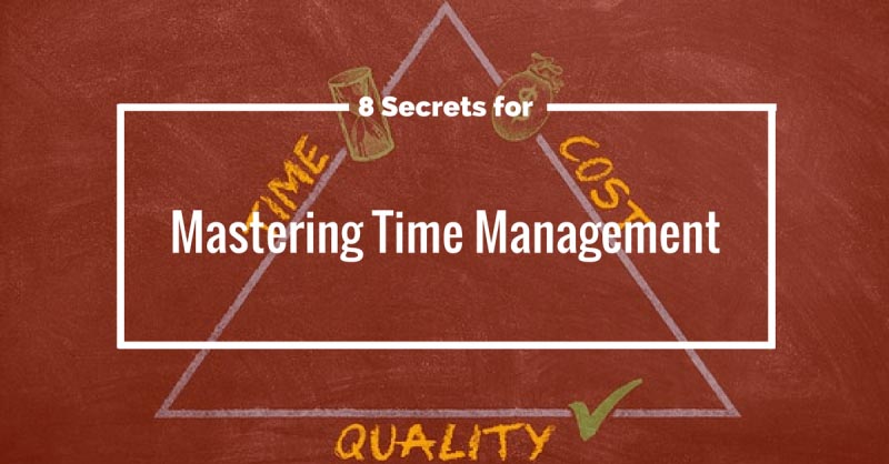 8 Secrets For Mastering Time Management [Infographic]