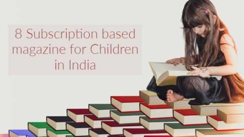 8 Subscription Based Magazine For Children In India