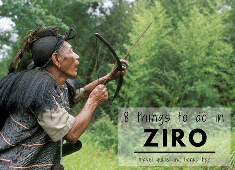 8 Things To Do In And Around Ziro | Travel Guide