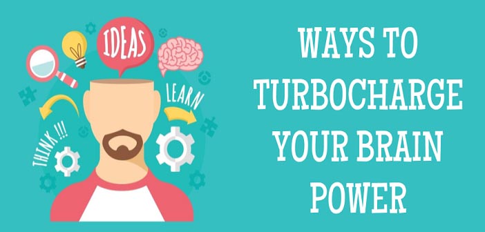 8 Ways To Turbocharge Your Brain Power - Heart Sense