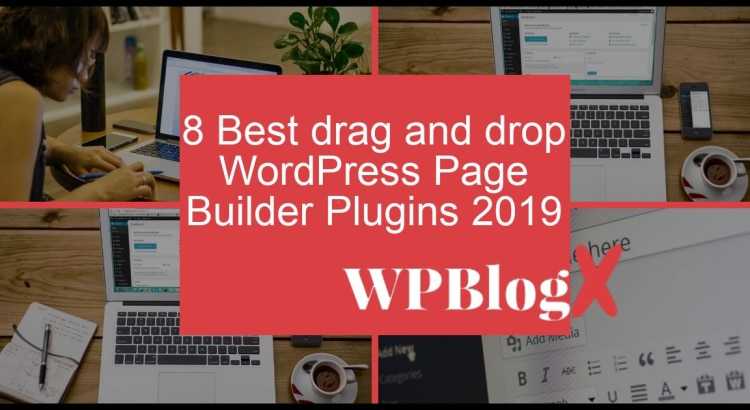 8 Drag And Drop WordPress Page Builder Plugins That Cut Down Coding
