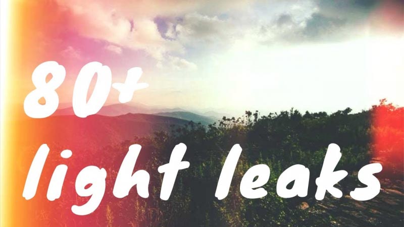 80+ High Quality Light Leaks For Any Non-Linear Video Editor