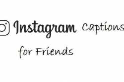 85  Unseen Instagram Captions For Friends - TechZila