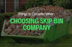 9 Things to Consider When Choosing a Skip Bin Company