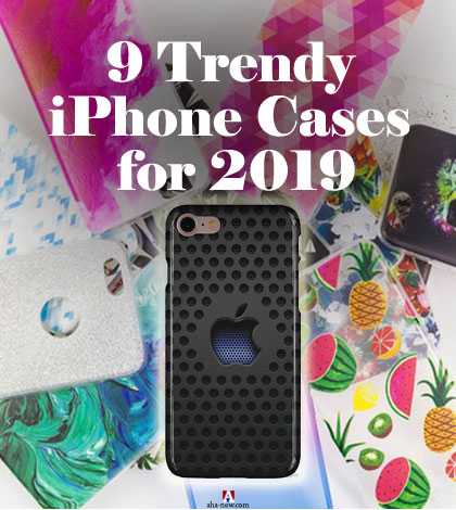 9 Trendy IPhone Cases For 2019