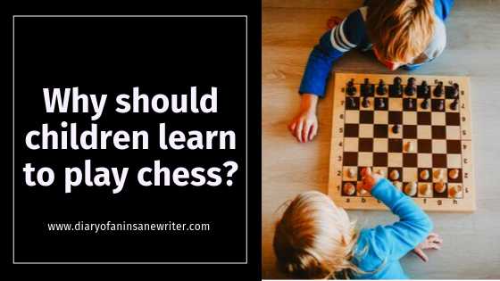 9 Reasons Why Children Should Learn To Play Chess