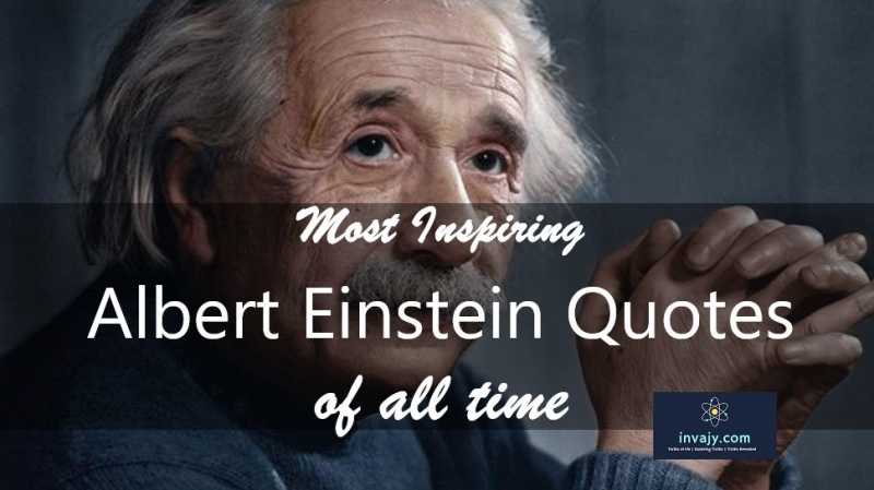 94 Most Inspiring Albert Einstein Quotes Of All Time | Invajy