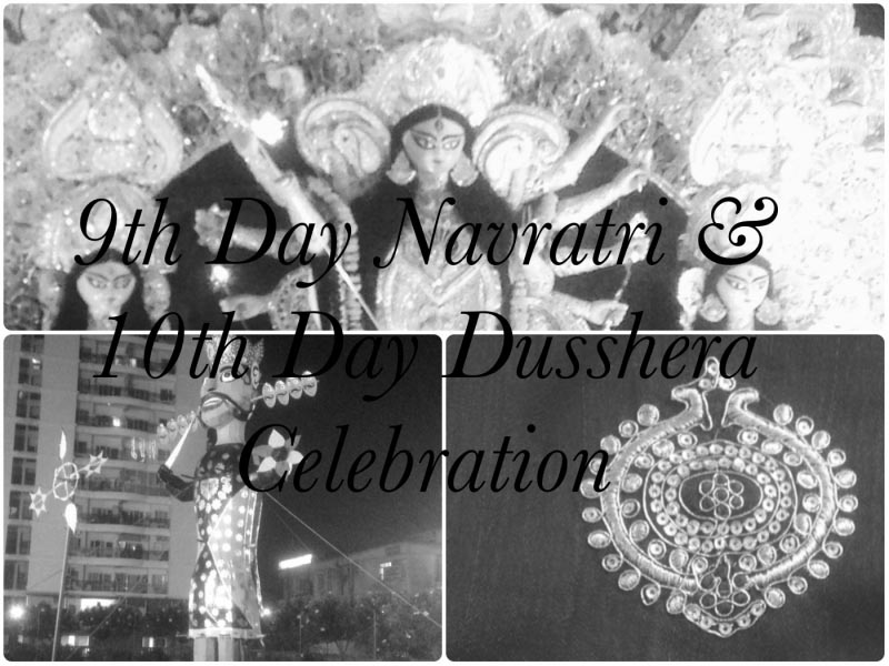 9th Day Of Navratri & 10th Day (Dushera Celebration)