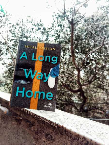 A Long Way Home By Mitali Meelan: Book Review
