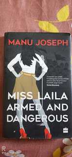 A Lot Of Pages...: Miss Laila Armed And Dangerous By Manu Joseph