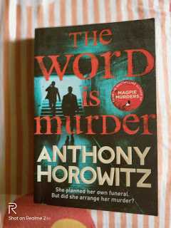 A Lot Of Pages...: The Word Is Murder By Anthony Horowitz
