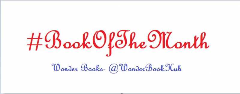 A New Initiative On Wonder Books- #BookOfTheMonth. Details Inside The Post.