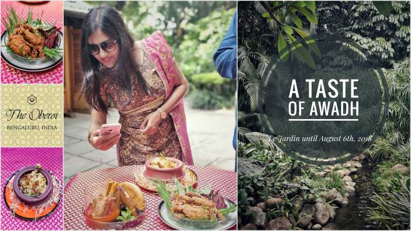 A Taste Of Awadh At Le Jardin, The Oberoi Bengaluru - She Knows Grub - Food & Travel