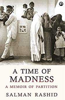 A Time Of Madness: A Memoir Of Partition -  Book Review