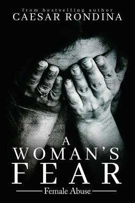 A Woman’s Fear - Caesar Rondina (Review)