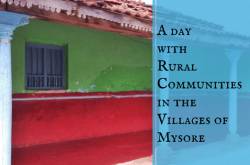 A day with rural communities in the villages of Mysore